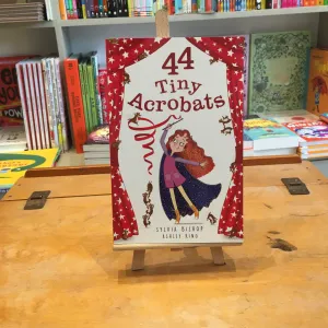 44 Tiny Acrobats- (book 2 ) by Sylvia Bishop