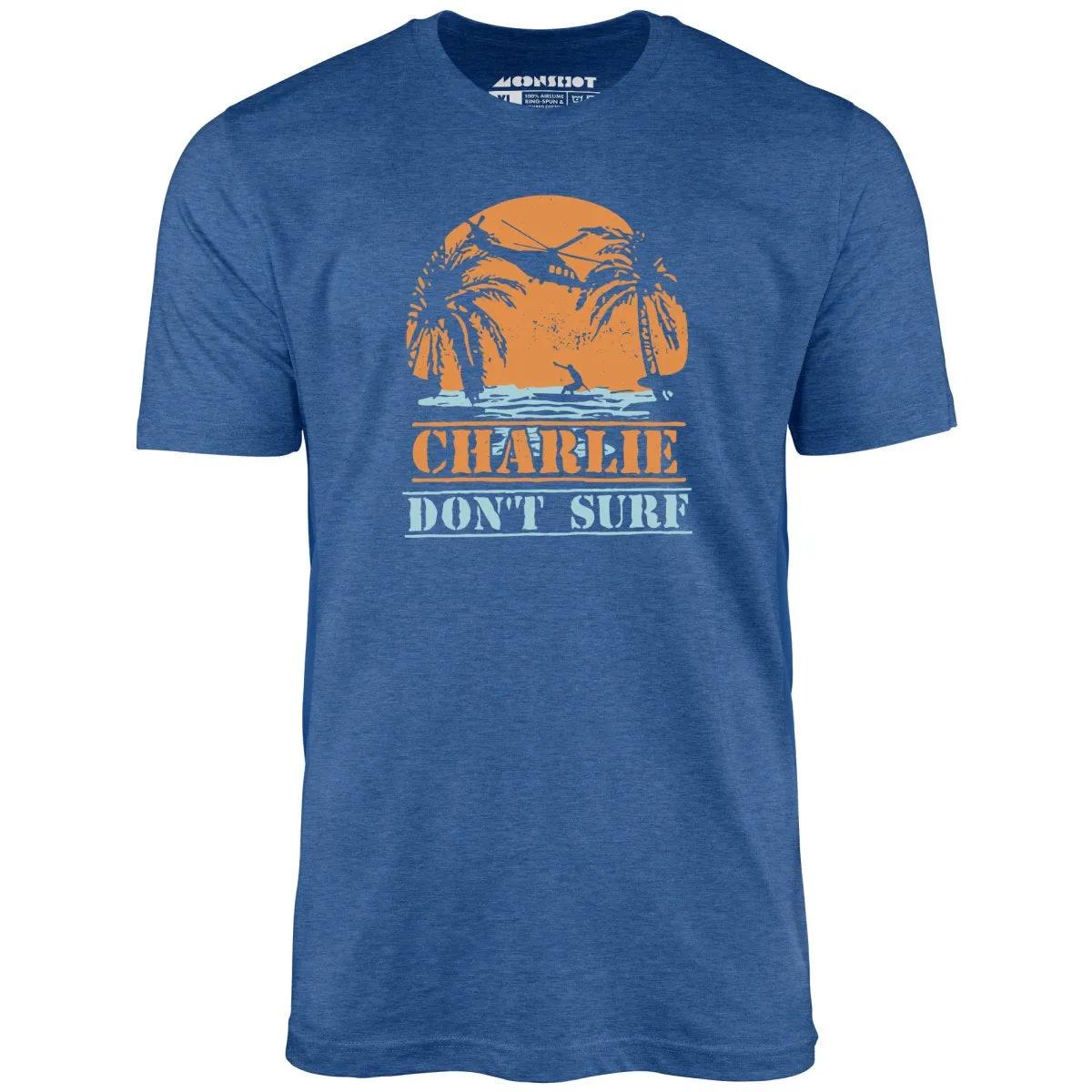 Charlie Don't Surf - Unisex T-Shirt
