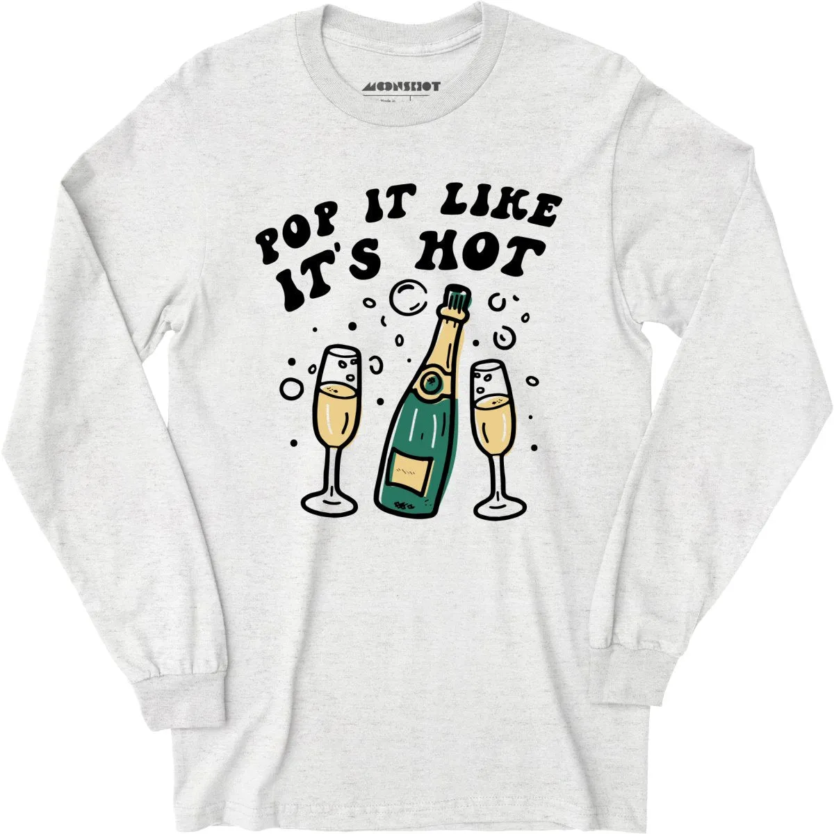 Pop It Like It's Hot - Long Sleeve T-Shirt